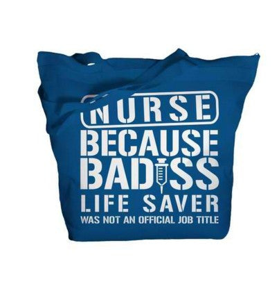 Bad*ss Lifesaver Job Title Nurse Totes