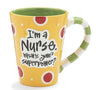 Coffee Mug with "I'm A Nurse" What's Your Super Power?"