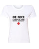 Be Nice I Could Be Your Nurse Someday T-Shirt
