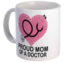 Proud Mom Of A Doctor Mug